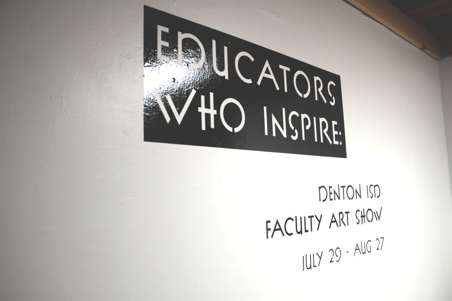 Educators Who Inspire: Denton ISD Faculty Art Show – July 29th – Aug 27th 2022